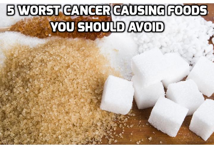 Revealing Here are 5 Most Unhealthy Cancer-Causing Foods - A recent Nature study revealed that up to 90 percent of cancer cases are caused by extrinsic factors, including your diet which may contain unhealthy cancer-causing foods. Here are 5 foods you should avoid if you want to reduce your cancer risk