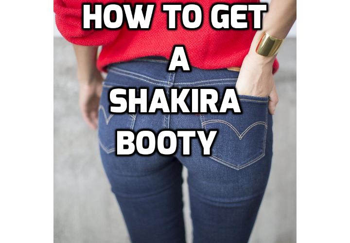 Secrets to Get a Nice, Beautiful Butt like Shakira - Shakira is known for her beautiful booty and here are a few secrets that you can follow to get that same round, nice, beautiful butt. The main thing is to make sure that you are working both of your glutes. Your glutes are your butt muscles. Read on to find out more.