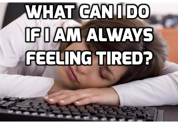 12 Remedies for Fighting Fatigue and When You Always Feel Tired - Fatigue is a tricky thing because you have to not only figure out what’s causing it, but also be dedicated to overcoming it. Read on here to learn about the 12 remedies for fighting fatigue.