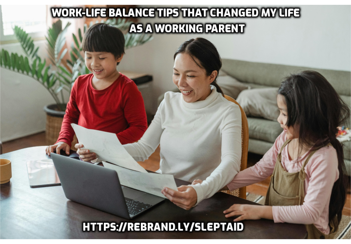 Transform Your Life: Work-Life Balance Tips for Parents – Anti-Aging ...