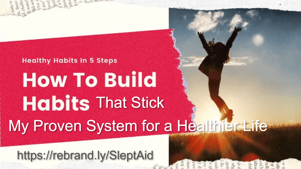 Blog post featured image titled 'How To Build Habits That Stick – My Proven System for a Healthier Life' with the subtitle 'Healthy Habits In 5 Steps.' A silhouette of a person jumping joyfully against a warm sunset sky is collaged with torn newspaper textures. A URL, rebrand.ly/SleptAid, appears at the bottom.